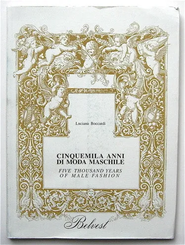 Cinquemila Anni di Moda Maschile  Five Thousand Years of Male Fashion
