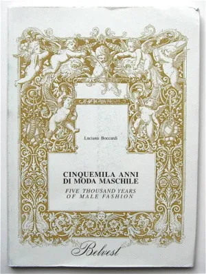 Cinquemila Anni di Moda Maschile  Five Thousand Years of Male Fashion